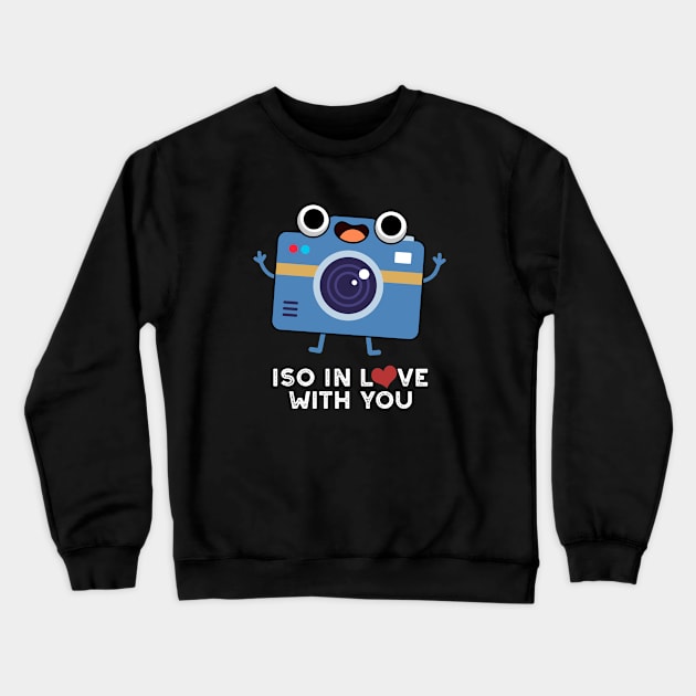 ISO In Love With You Cute Camera Pun Crewneck Sweatshirt by punnybone